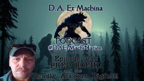 Fred on Nightmare Hunter – Deadly Alaskan Bigfoot